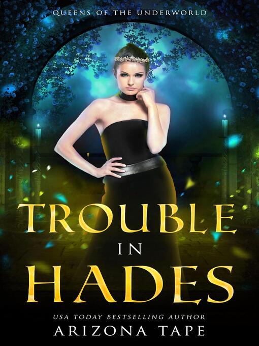 Title details for Trouble In Hades by Arizona Tape - Available